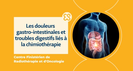 Douleurs gastro-intestinales et troubles digestifs liés à la chimiothérapie
