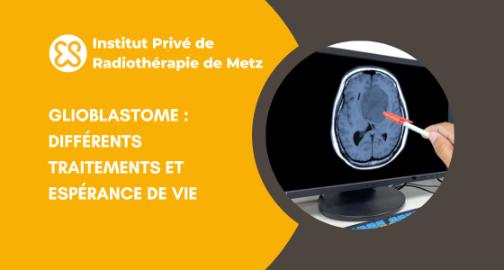 Glioblastome - Différents traitements et espérance de vie