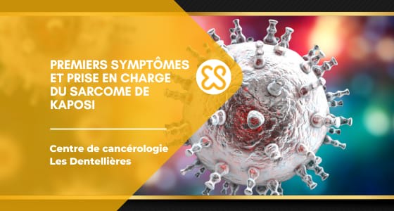 Premiers symptômes et prise en charge du sarcome de Kaposi