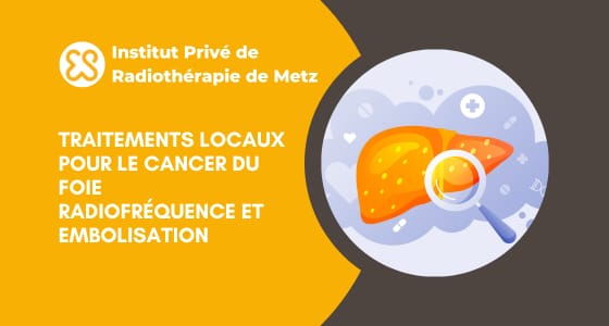 Traitements locaux pour le cancer du foie