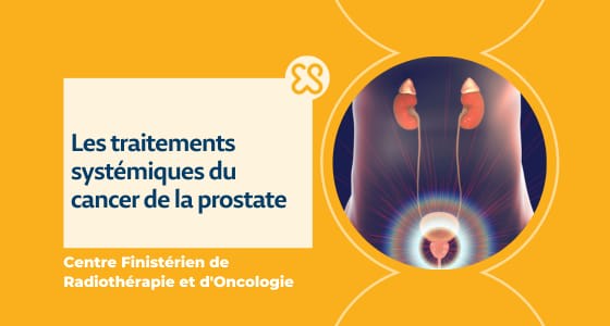 Les traitements systémiques du cancer de la prostate