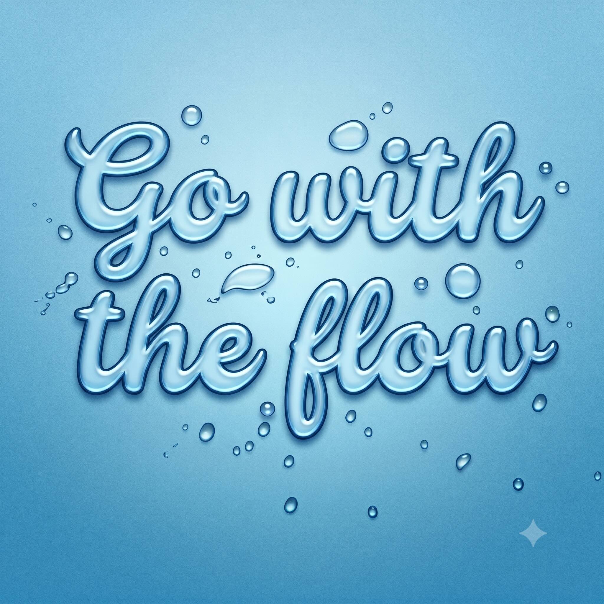 Go with the flow