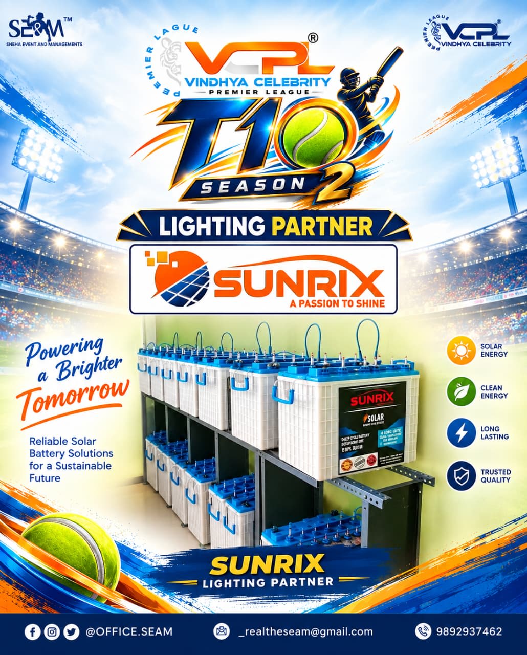 VCPL-T10 SEASON 2
OFFICIAL LIGHTING PARTNER – SUNRIX
क्रिकेट के इस रोमांचक सफर में SUNRIX का शानदार जुड़ाव!
A Passion to Shine
विश्वसनीय Solar Energy & Battery Solutions के साथ SUNRIX अब Vindhya Celebrity Premier League – T10 Season 2 को रोशन करने के लिए तैयार है।
हम SUNRIX परिवार का VCPL-T10 Season 2 के Official Lighting Partner बनने पर हार्दिक स्वागत एवं आभार व्यक्त करते हैं।
Powering a Brighter Tomorrow
Cricket Beyond Boundaries
#VCPLT10 #VCPLSeason2 #Sunrix
#LightingPartner #OfficialPartner SolarEnergy SolarBattery CleanEnergy CricketBeyondBoundaries VindhyaCelebrityPremierLeague SnehaEventAndManagements