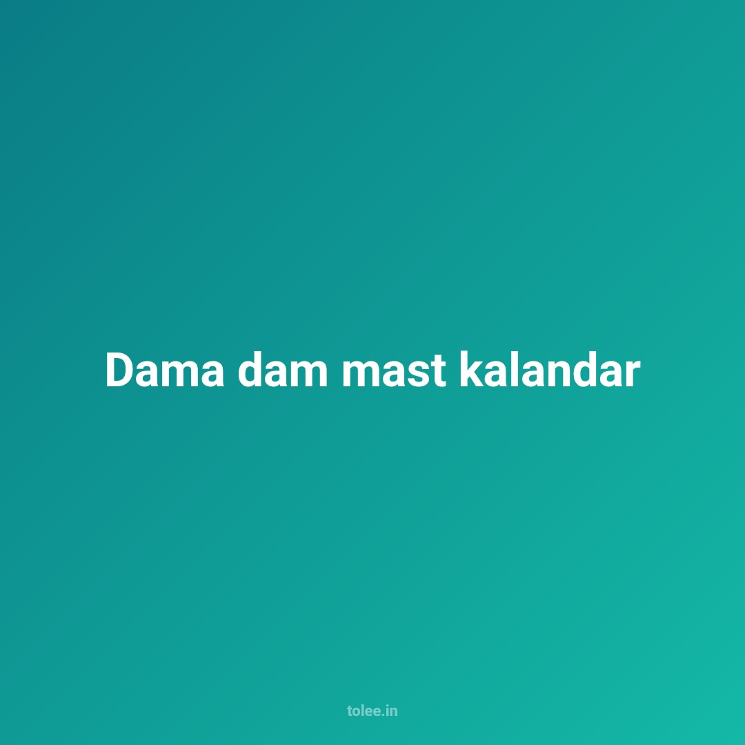 Dama dam mast kalandar