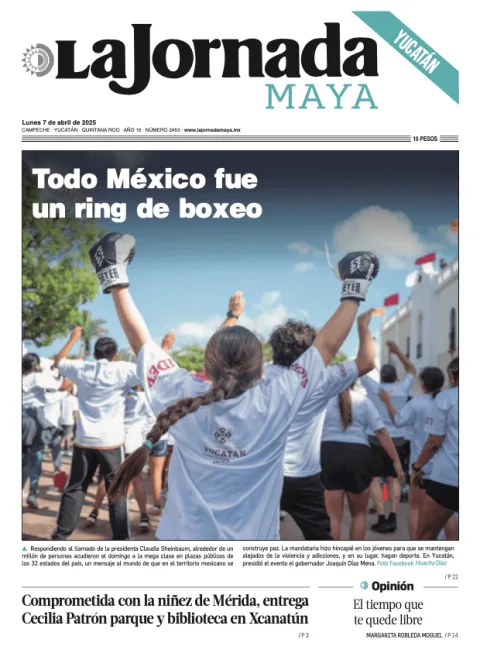 Portada de La Jornada Maya Yucatán del lunes, 7 de abril de 2025
