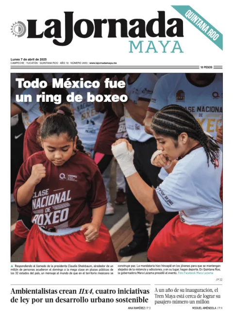 Portada de La Jornada Maya Quintana Roo del lunes, 7 de abril de 2025