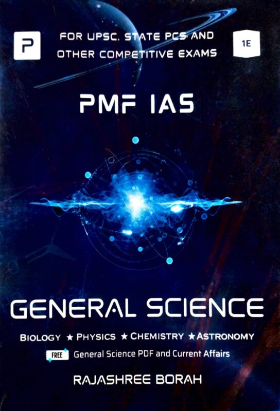 PMF IAS GENERAL SCIENCE ,BIOLOGY,PHYSICS,CHEMISTRY,ASTRONOMY, AUTHOR RAJASHREE BORAH EM - Image 1