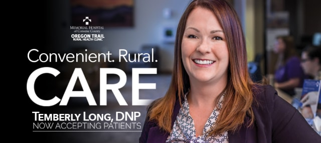 Convenient. Rural. Care. Temberly Long, DNP. Now accepting patients
