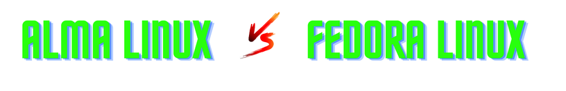 Fedora Linux vs almalinux - Which one is better? - Lets understand ...
