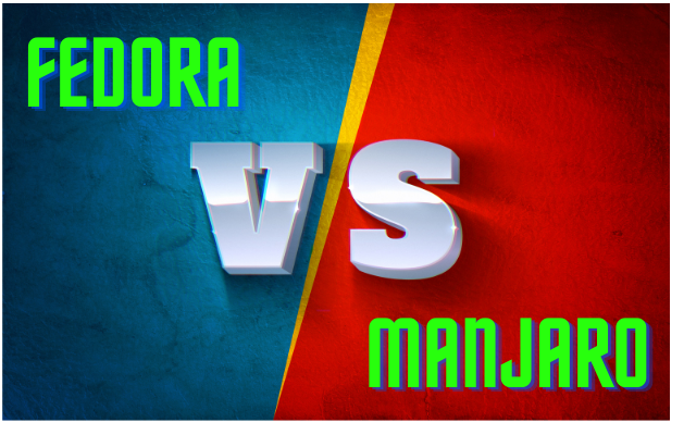 Fedora vs Manjaro