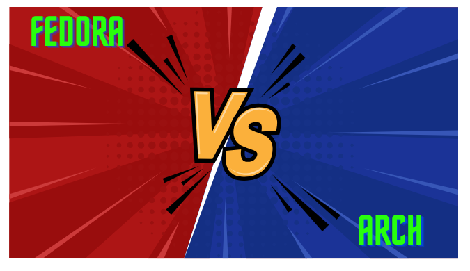 Fedora vs arch