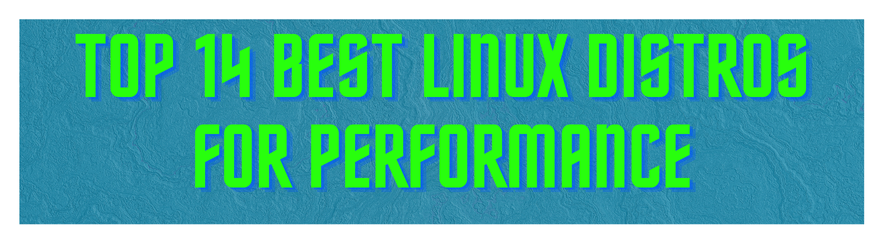 Best Linux distros for performance