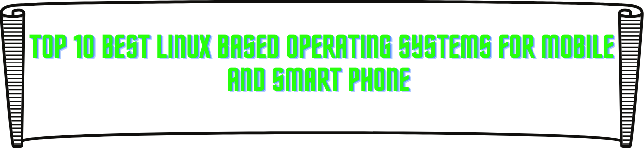 Best Linux Distros for Mobile