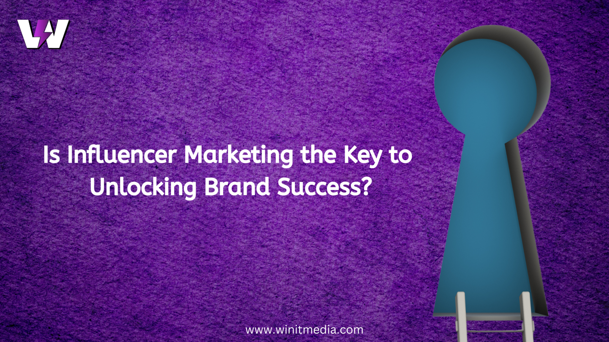 Is Influencer Marketing the Key to Unlocking Brand Success?