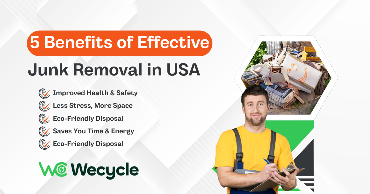 Cover image for 5 Benefits of Effective Junk Removal in USA
