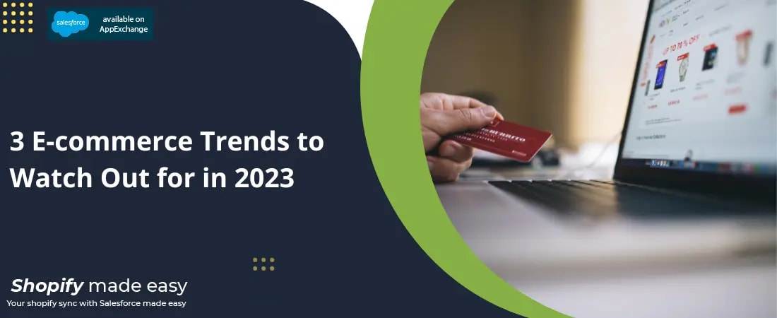 3 Ecommerce Trends to Watch Out for in 2023