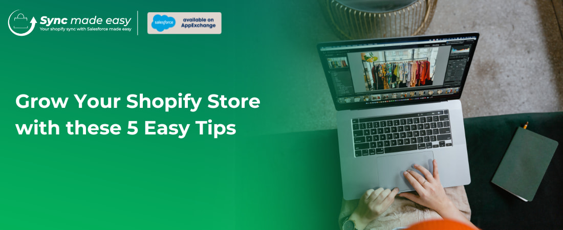 Shopify Store: Grow Your Shopify Store with these 5 Easy Tips