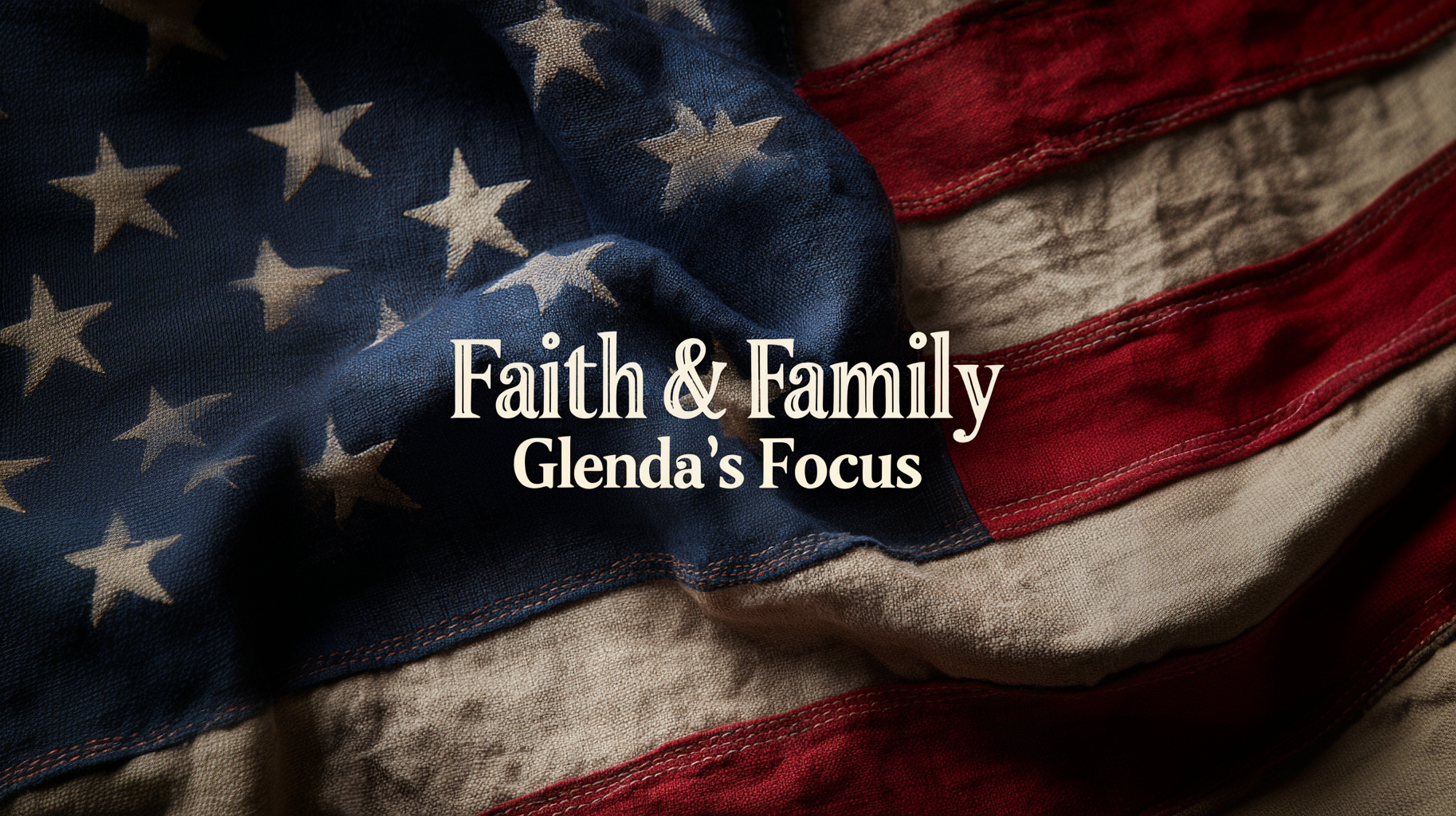 Faith, Family, Glenda's Focus
