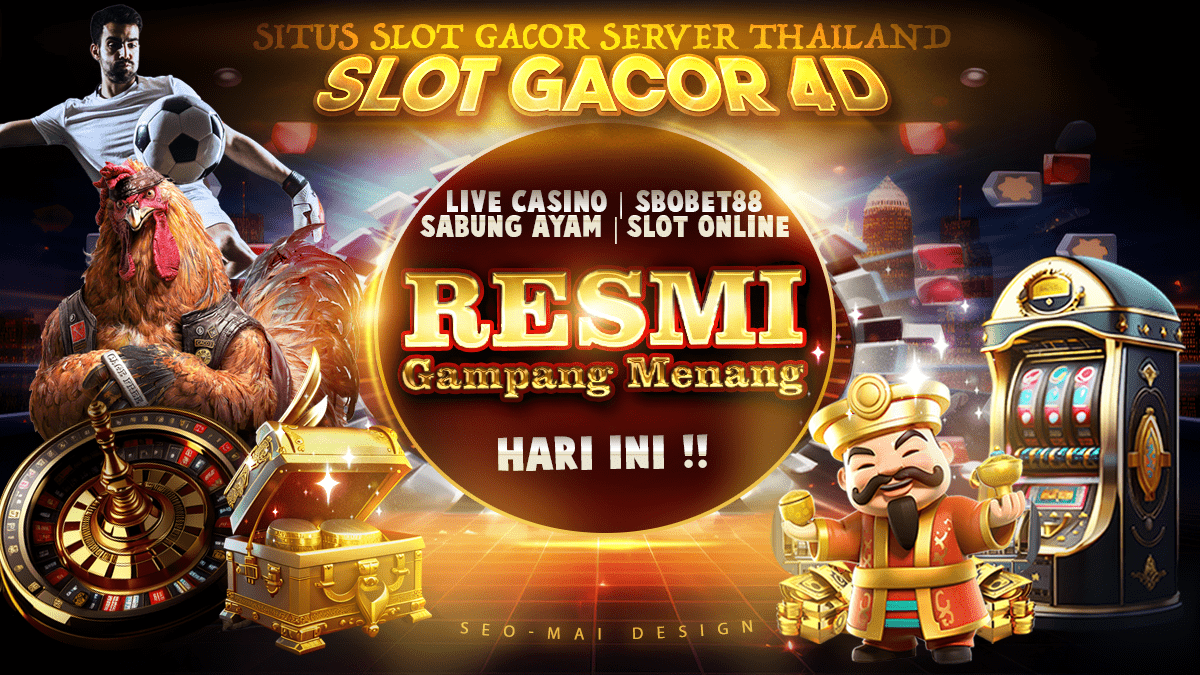 SLOT GACOR 4D: SITUS SLOT GACOR SERVER THAILAND RESMI GAMPANG MENANG HARI INI