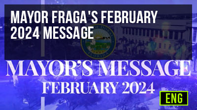 Mayor Fraga's February 2024 Message