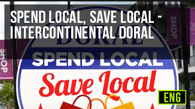 Spend Local, Save Local - Intercontinental Doral