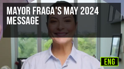 Mayor Fraga's May 2024 Message