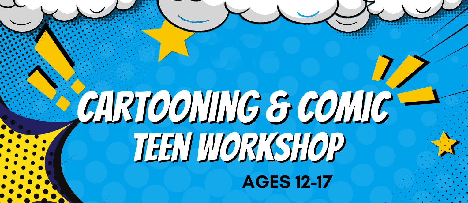 Cartooning & Comic Teen Workshop