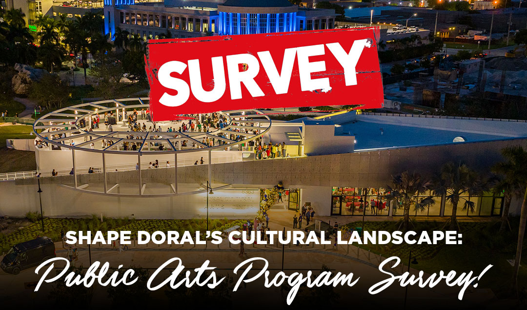 Shape Doral’s Cultural Landscape: Participate in Our Public Arts Program Survey!
