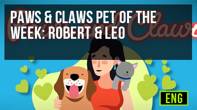 Paws & Claws Pet of the Week: Robert & Leo