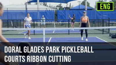 Doral Glades Park Pickleball Courts Ribbon Cutting