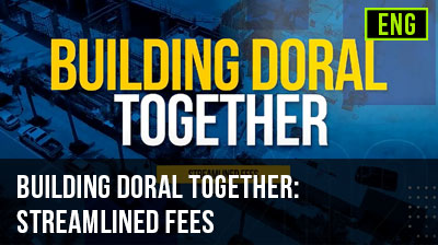 Building Doral Together: Streamlined Fees