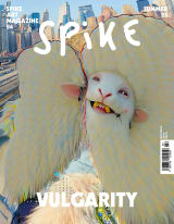 Spike Art Magazine #84 (Summer 2025): Vulgarity