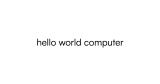 Hello World Computer