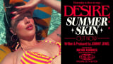 DESIRE "SUMMER SKIN"
