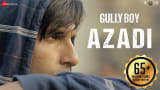 Azadi - Gully Boy| Ranveer Singh & Alia Bhatt | DIVINE | Dub Sharma | Siddhant | Zoya Akhtar