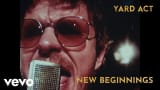 Yard Act - New Beginnings
