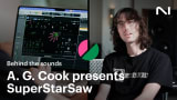 Discover SuperStarSaw with A. G. Cook (Charli XCX, Oklou, Caroline Polachek) | Native Instruments
