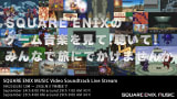 SQUARE ENIX MUSIC Video Soundtrack Live Stream🎞️