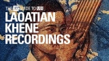 Khene Mouth Organ Music from Laos and Isan Mix【 THE NTS GUIDE TO… 】