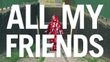 Barry Can't Swim - 'All My Friends' (Official Visualiser)