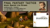 FINAL FANTASY TACTICS Music Special Live Stream✨