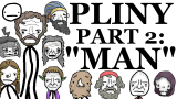 Pliny Explains it All 2: MAN (The Historia Naturalis Abridged)