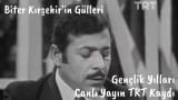 Biter Kırşehir'in Gülleri Biter Neşet ERTAŞ - Gençlik Kaydı TRT
