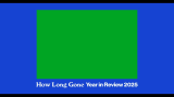 How Long Gone Year In Review 2025