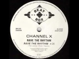 Channel X - Rave The Rhythm