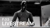 F.03 Livestream