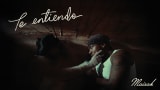 Maisak - Te Entiendo (Video Oficial)