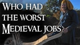 Could you do these AWFUL medieval JOBS?