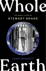 Amazon.com: Whole Earth: The Many Lives of Stewart Brand eBook : Markoff, John: Kindle Store