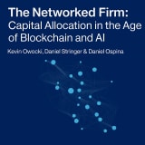 The Networked Firm: Capital Allocation in the Age of Blockchain and AI